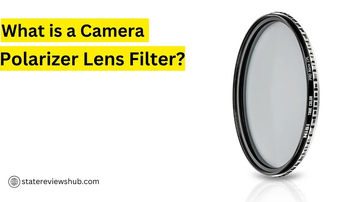 What is a Camera Polarizer Lens Filter? by Irhaa Masood Oct, 2023