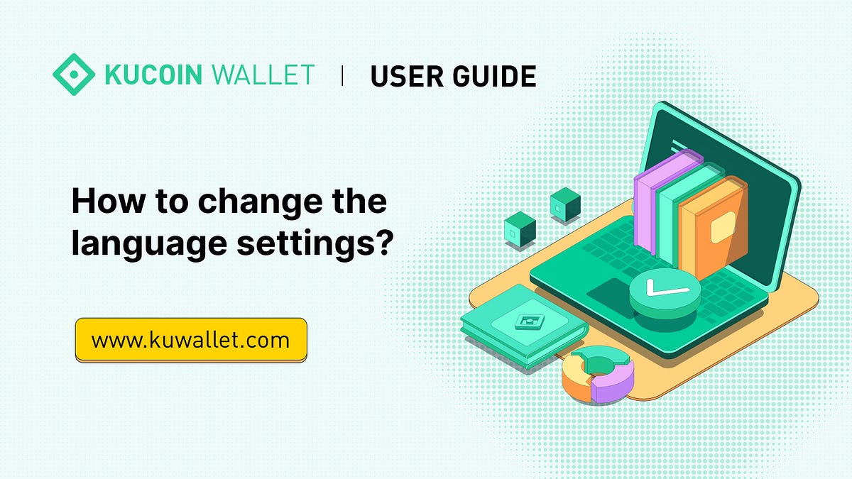 KuCoin Wallet How to change the language settings? by Halo Medium