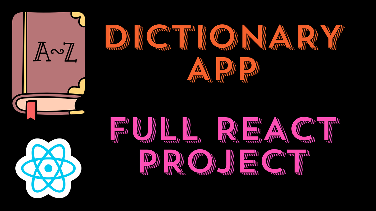 How to Code a Dictionary App in React | Full Tutorial | by Imran Khan ...