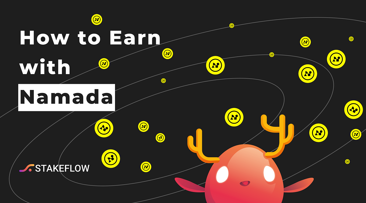 How to Earn with Namada. Our team has been involved in the… | by Stakeflow  | Stakeflow