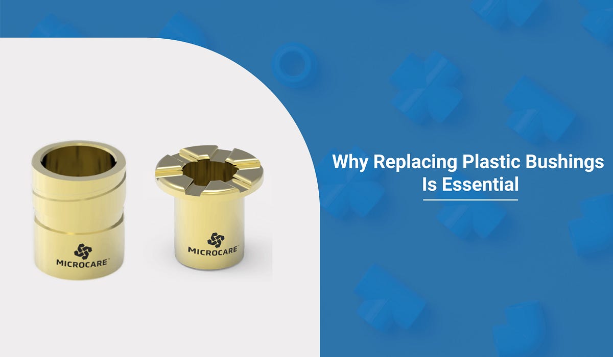 Why Replacing Plastic Bushings Is Essential by microcare Medium