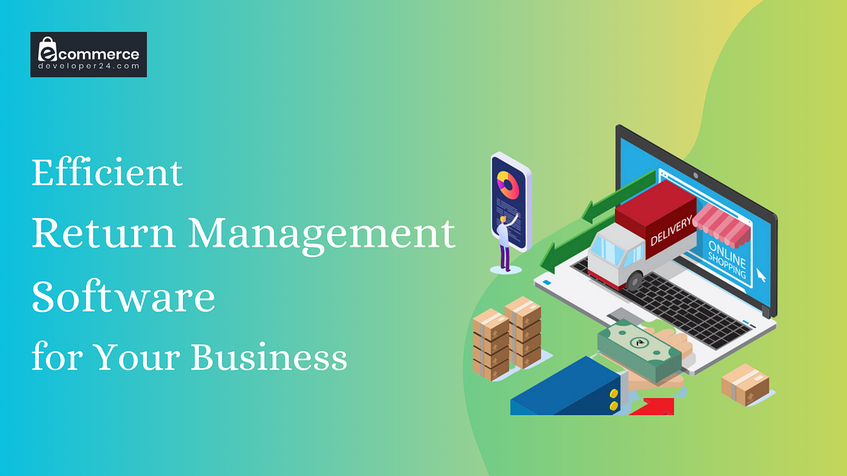 Efficient Return Management Software for Your Business