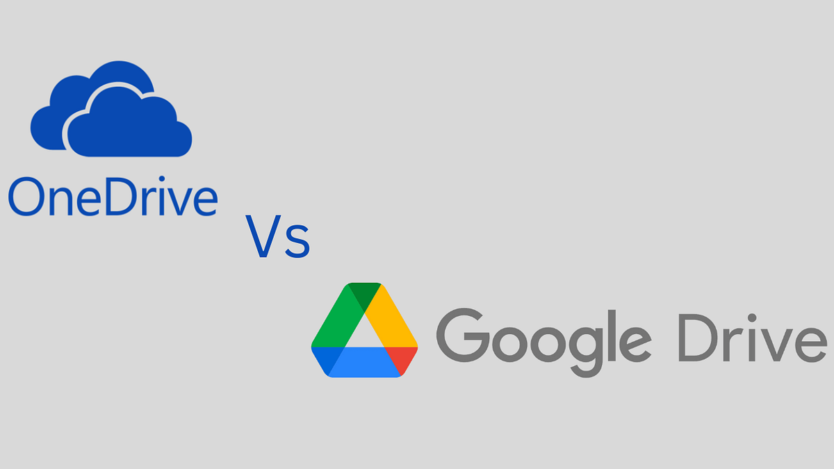 OneDrive Vs Google Drive Choose the Best Cloud Storage Medium