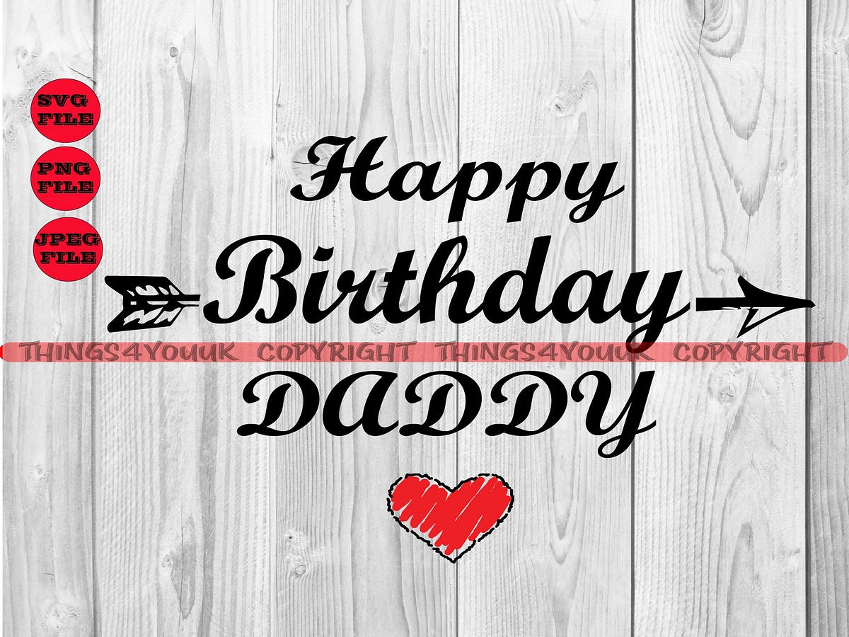 Happy Birthday Daddy We Love You Printables