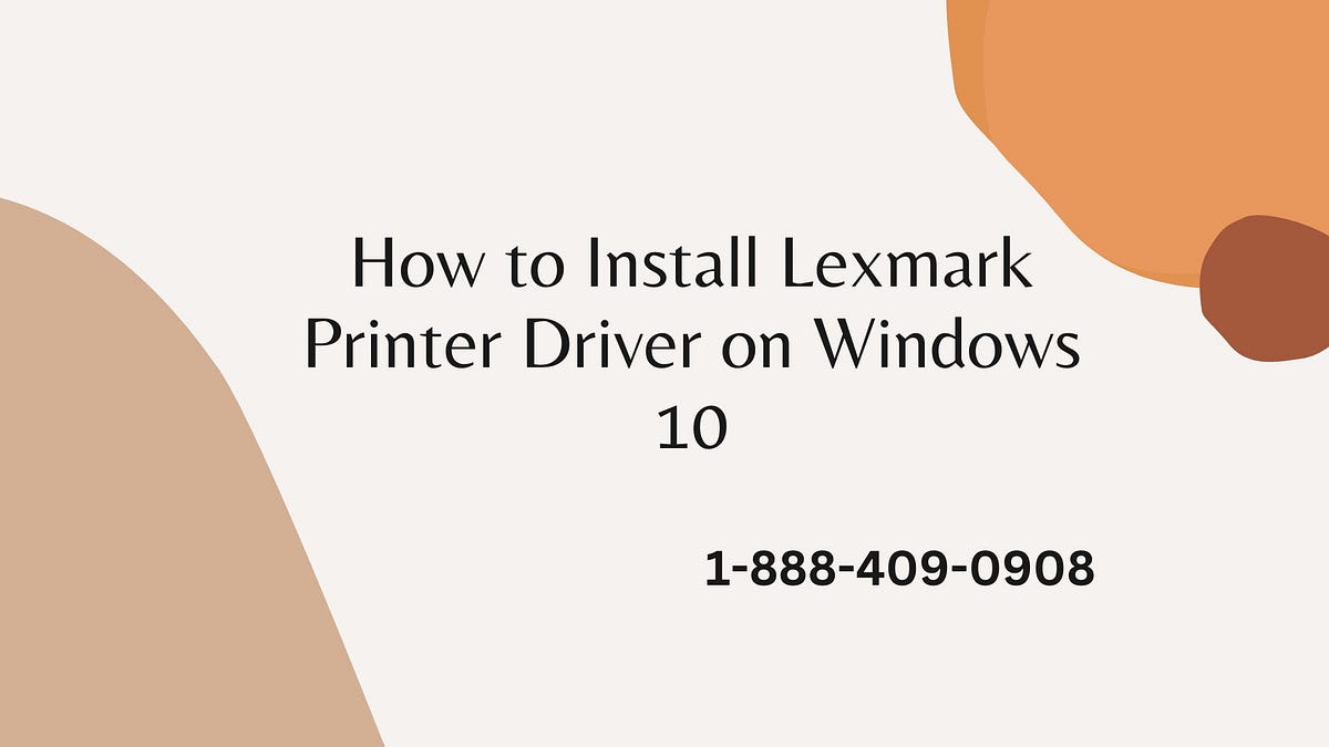 how-to-install-lexmark-printer-driver-on-windows-10-by-brucewills