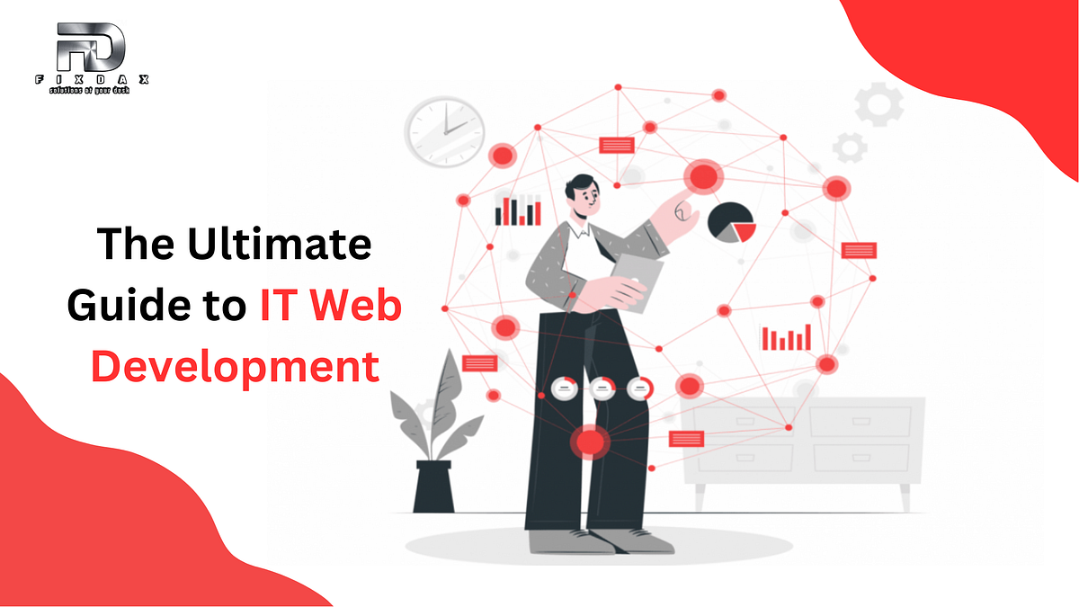 The Ultimate Guide to IT Web Development | by Fixdax Technology | Jul ...