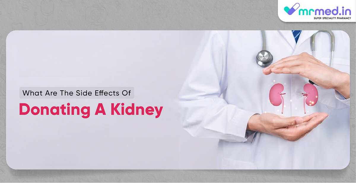 What are the side effects of donating a kidney? by Devendra Singh