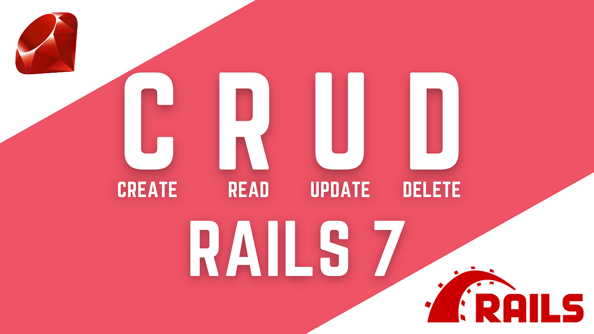 CRUD in Rails 7. In this article, we are going to create… | by Rutik Patel  | Medium