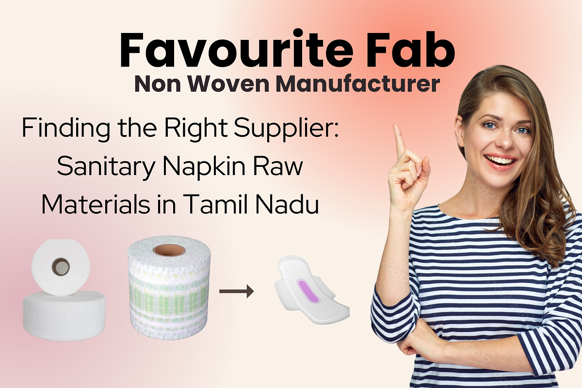 Finding the Right Supplier Sanitary Napkin Raw Materials in Tamil Nadu