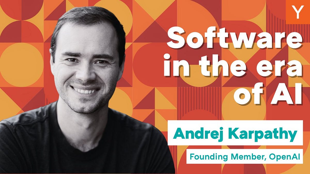 Andrej Karpathy on Software 3.0: Software in the Age of AI | by Ben ...