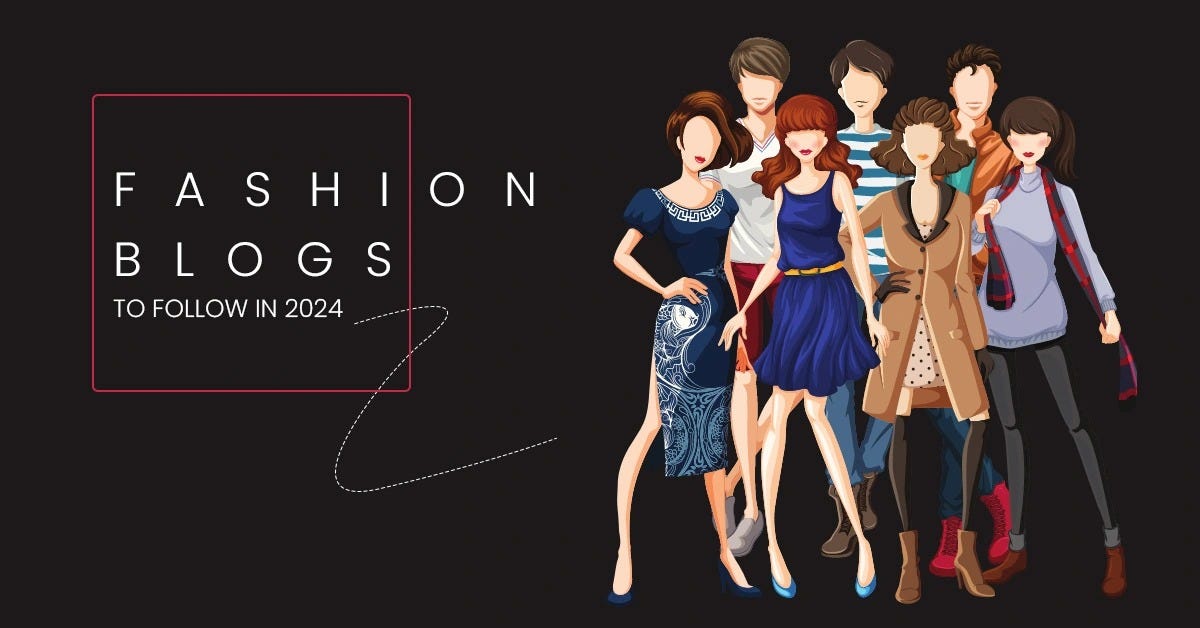 12 Most Popular Fashion Blogs to Follow in 2024 | by TheBlogger | Medium