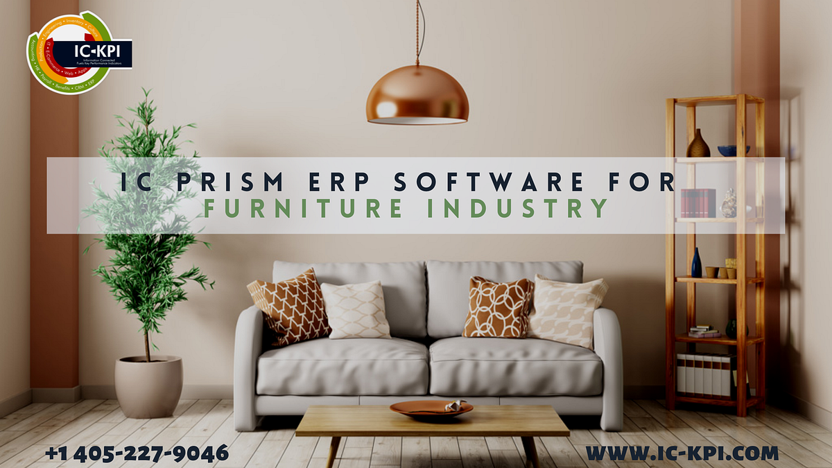 Best ERP Software for Furniture Industry in India IC KPI Medium