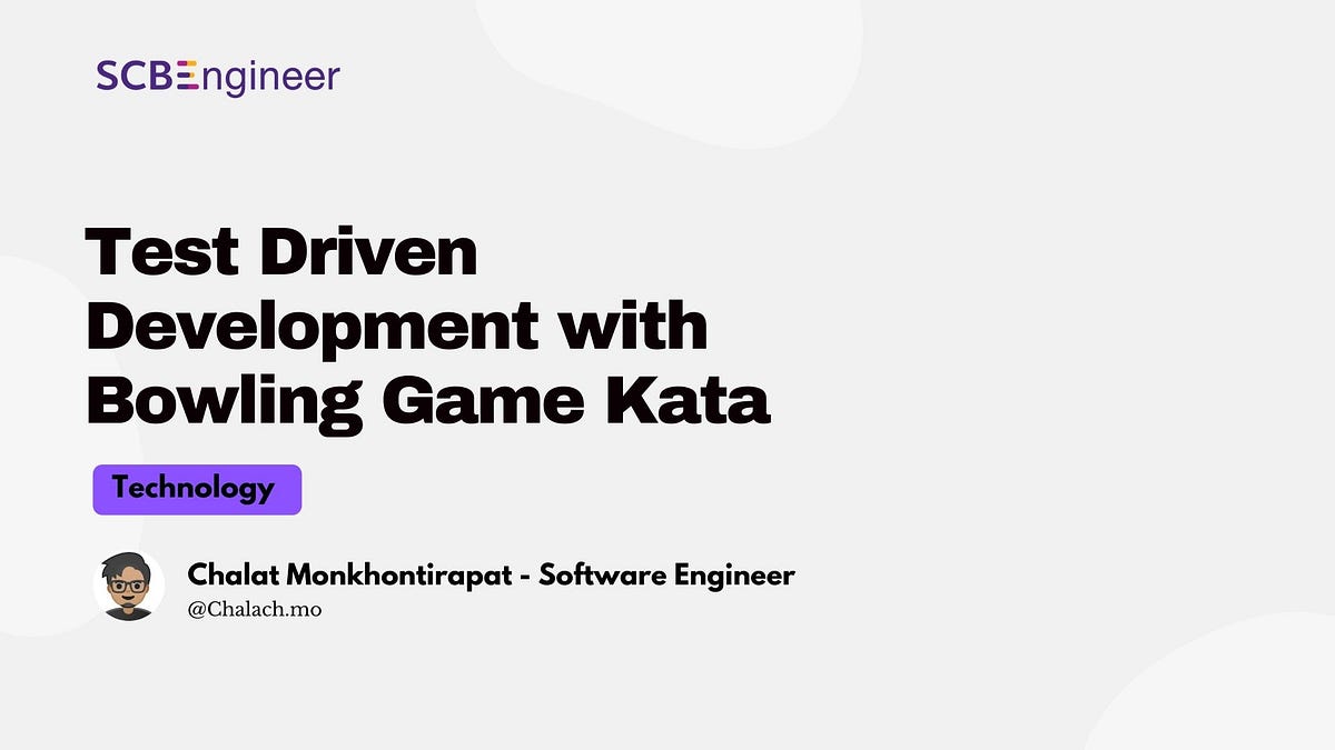 Test Driven Development with the Bowling Game Kata by Chalach
