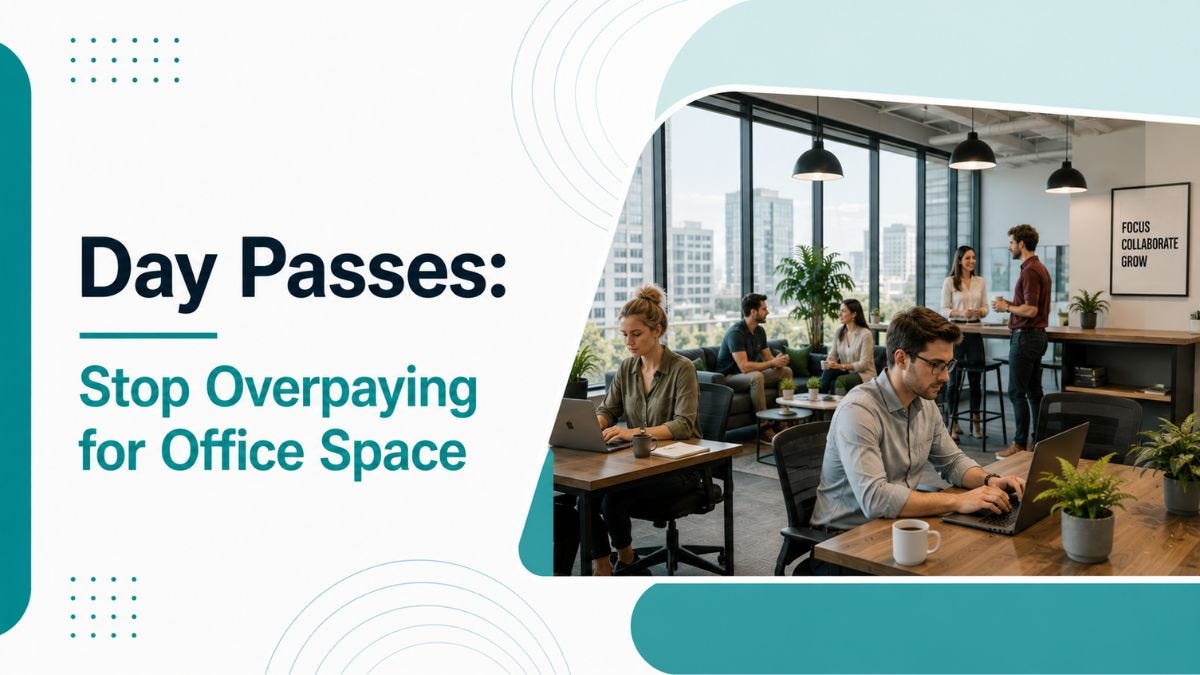 Day Passes 101: Stop Overpaying for Office Space