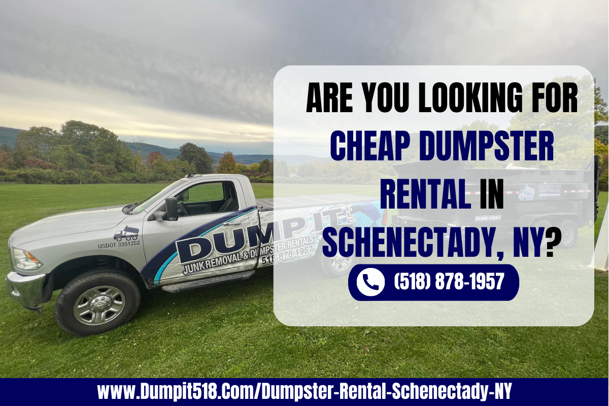 How to Get a Lowcost Dumpster Rental by Dump It, LLC Schenectady NY