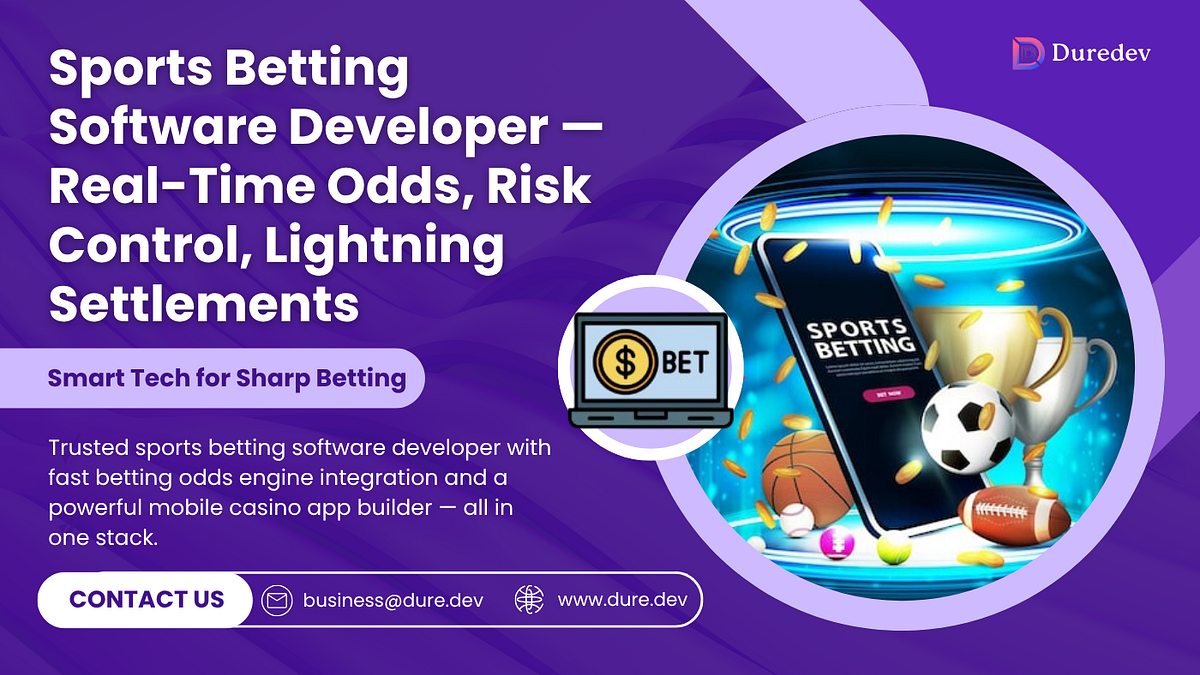 ⚡ Sports Betting Software Developer — Real-Time Odds, Risk Control,  Lightning Settlements | by Duredev | Coinmonks | Medium