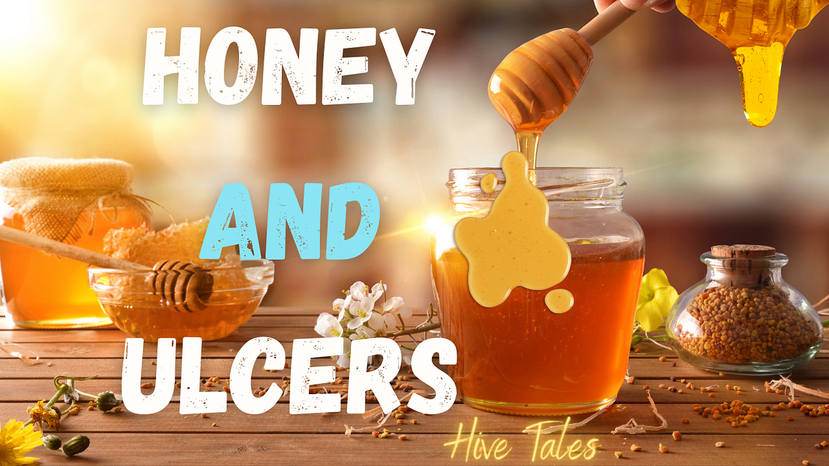 The Healing Power of Honey A Natural Remedy for Ulcers. by HiveTales