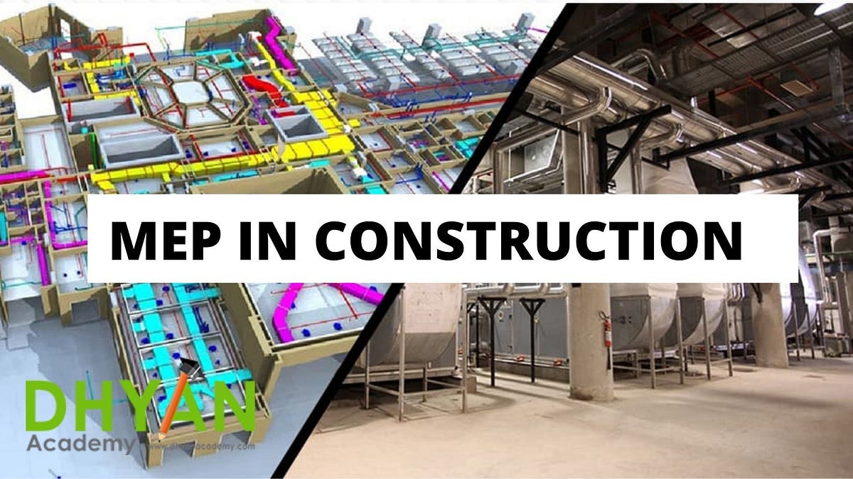 What is the role of MEP IN CONSTRUCTION? by dhyanacademy engineers