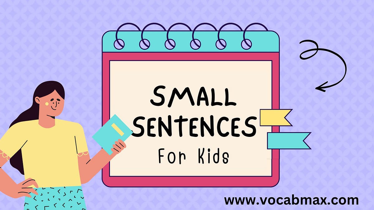 200+ Small Sentences For Kids, Basic English Sentences For Kids by