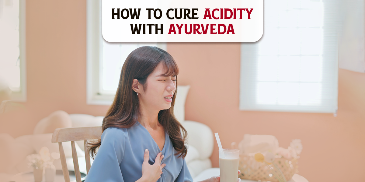 How to Cure Acidity With Ayurveda Medium