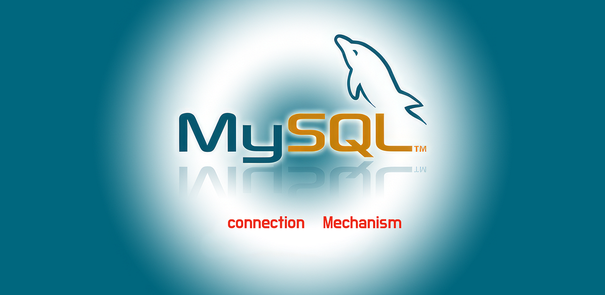 MySQL Server Connection Configuration Parameters | by bangbang | Medium