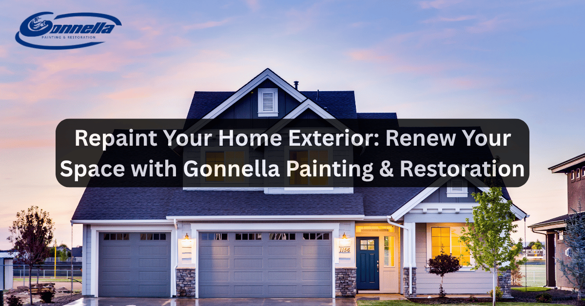 Repaint Your Home Exterior: Renew Your Space with Gonnella Painting & Restoration
