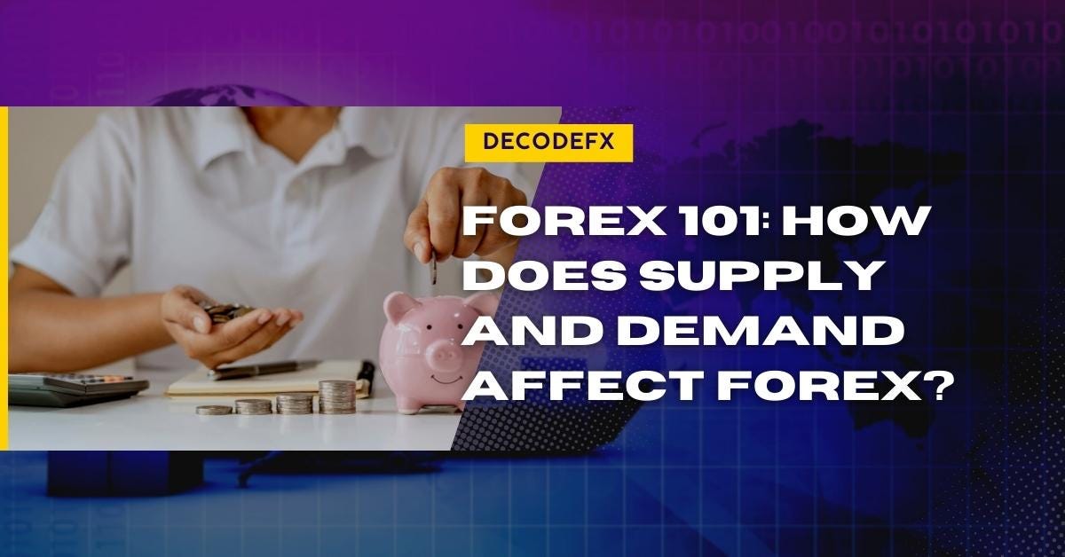 How Does Supply and Demand Affect Forex? by Decode Global Medium