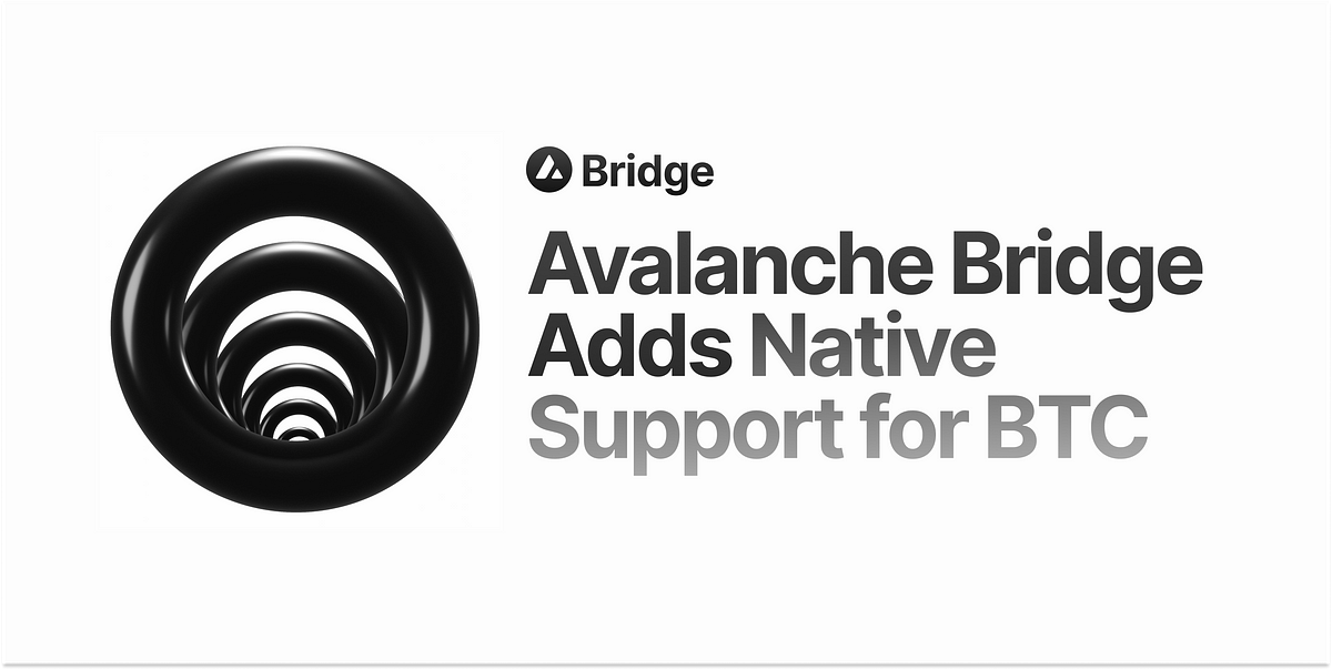 Avalanche Bridge to Add Native Support for Bitcoin, Expanding ...