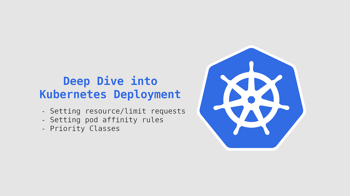 Deep dive into Deployments by Ben Osborne Medium