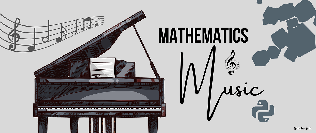 How to Play Music Using Mathematics in Python | by Nishu Jain | Towards ...