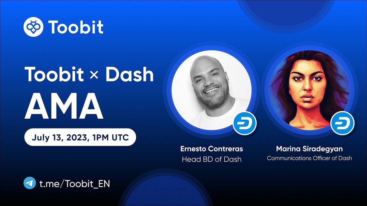 Toobit x Dash AMA Recap. July 13, 2023, 1PM UTC | by Toobit | Medium