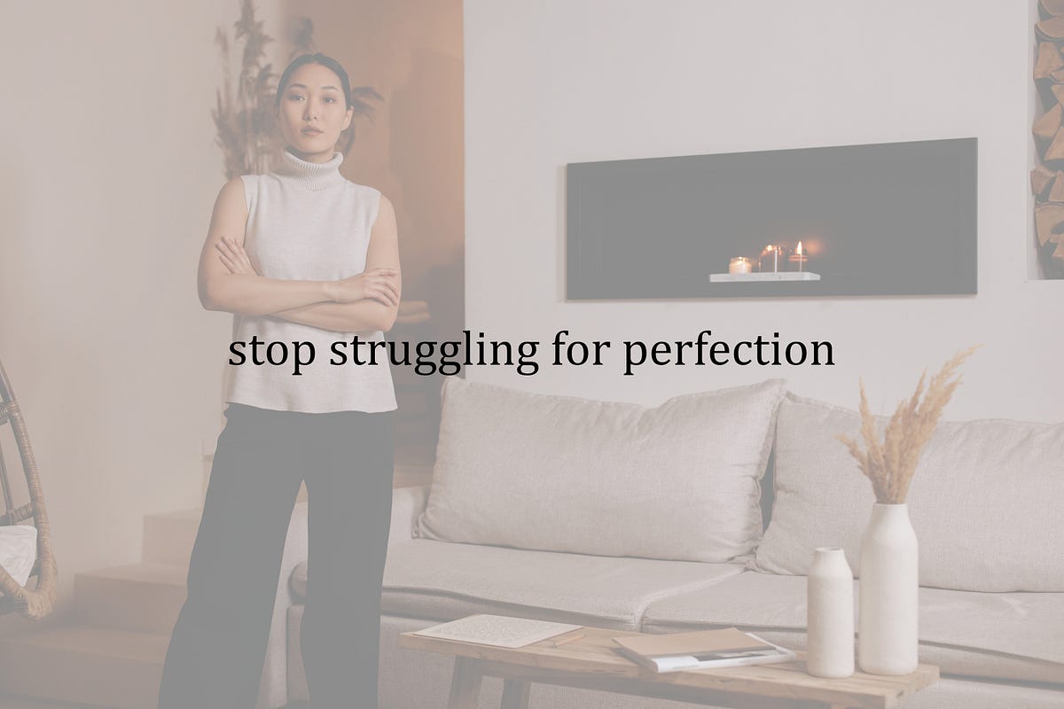 Minimalism and the Cult of Perfectionism: the danger of striving for an ... - Perfectionism And Minimalism For Singles