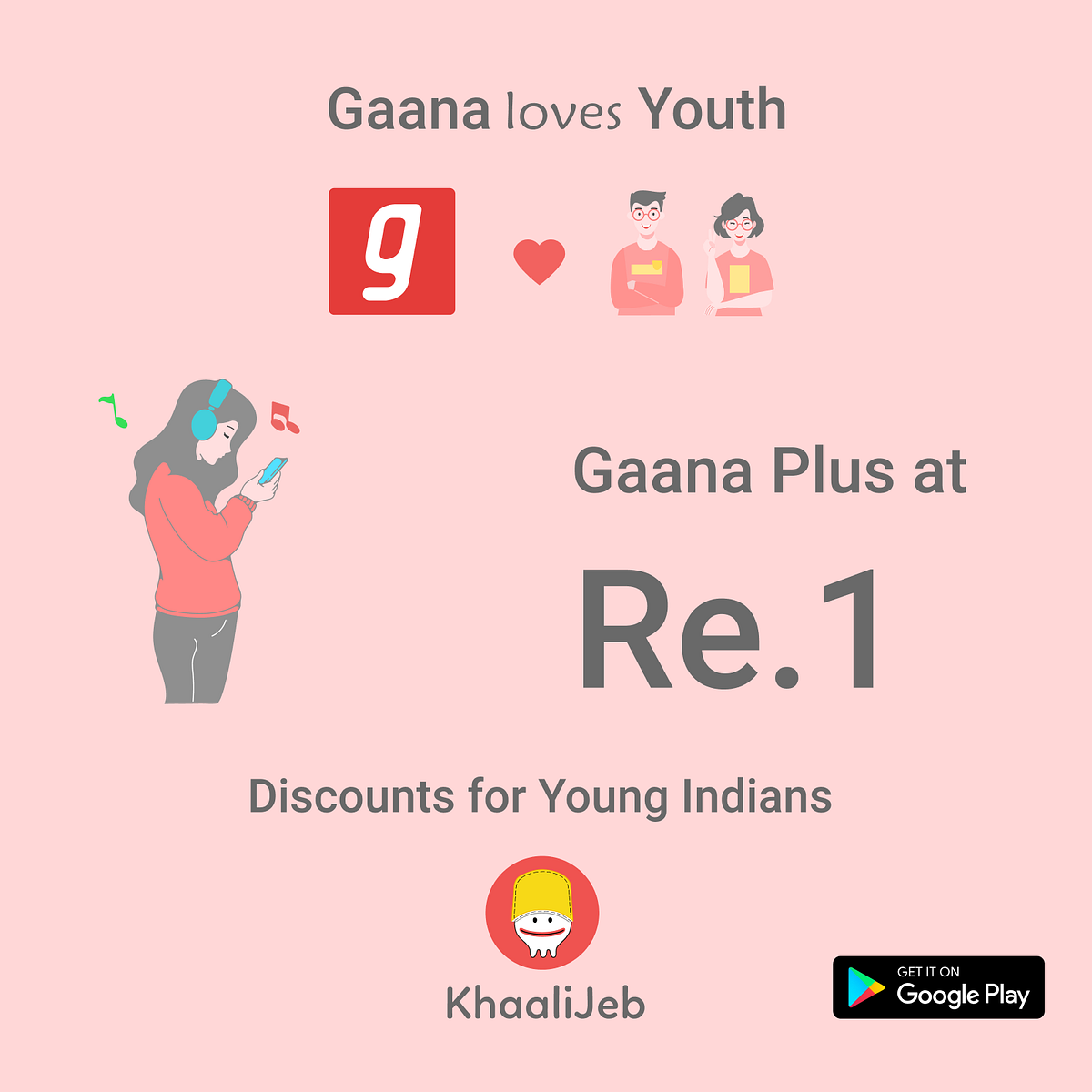 KhaaliJeb Offers Gaana Plus at ₹1 For Young Indians by