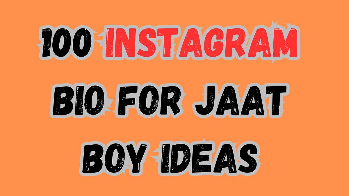 70 Instagram Bio for Jaat Boy Ideas Crafting a Unique Digital Persona by DP For Boys Medium