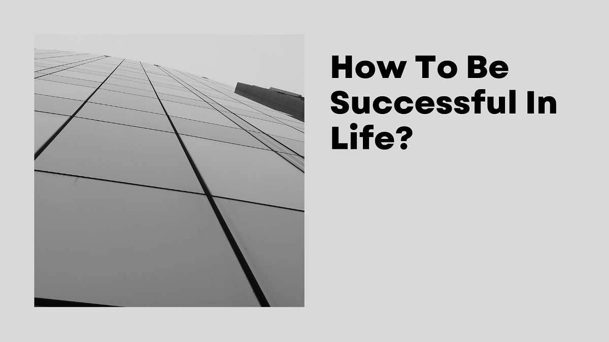 “Unlocking the Secrets to a Successful Life: A Guide to Success” | by ...