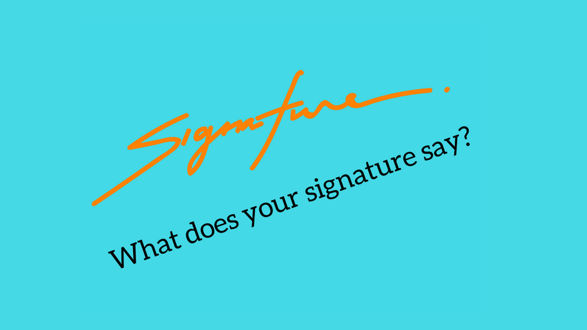 What does your SIGNATURE reveal?. Ever wondered what does your name ...
