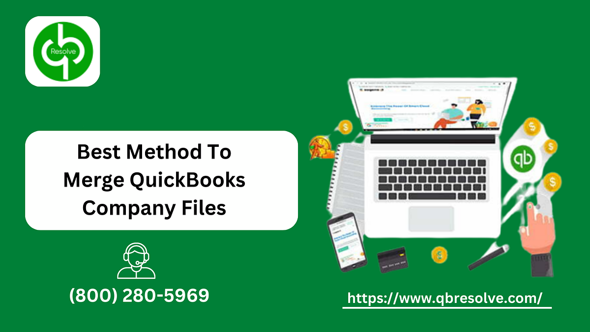Best Method To Merge QuickBooks Company Files by Ashleygreen Medium