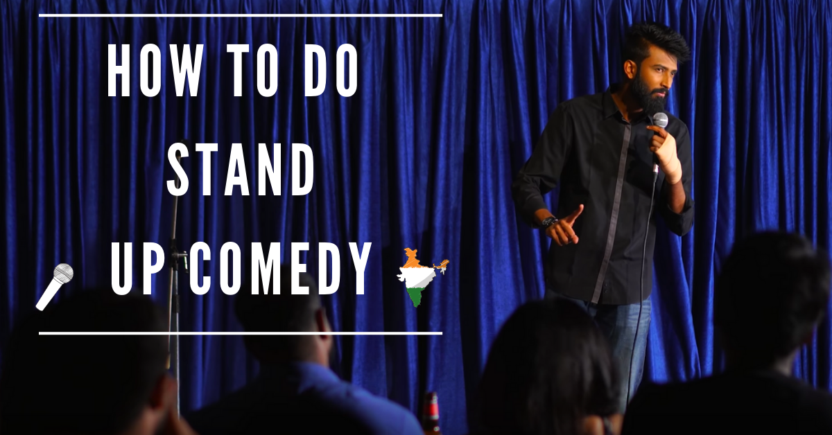 How How to Do Stand Up Comedy in India or Anywhere in 2019 by Sanjay
