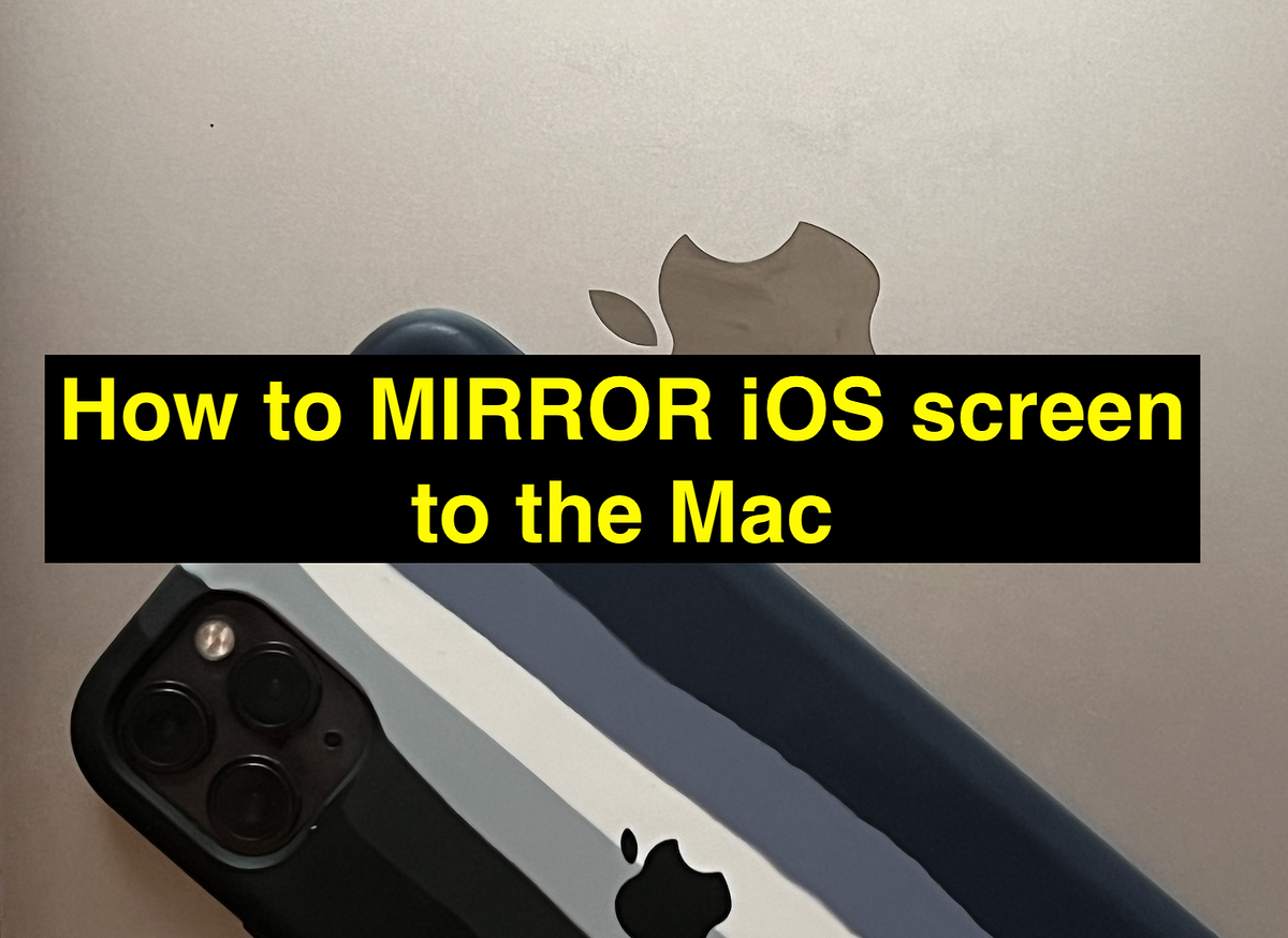How to Mirror iOS Screen to the Mac Madit story