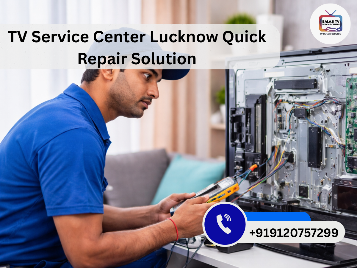 TV Service Center Lucknow Quick Repair Solution