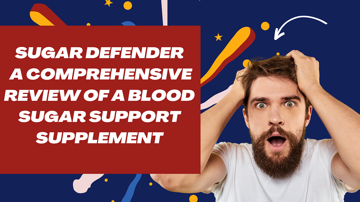 Sugar Defender Review — Read the review of Sugar Defender supplement