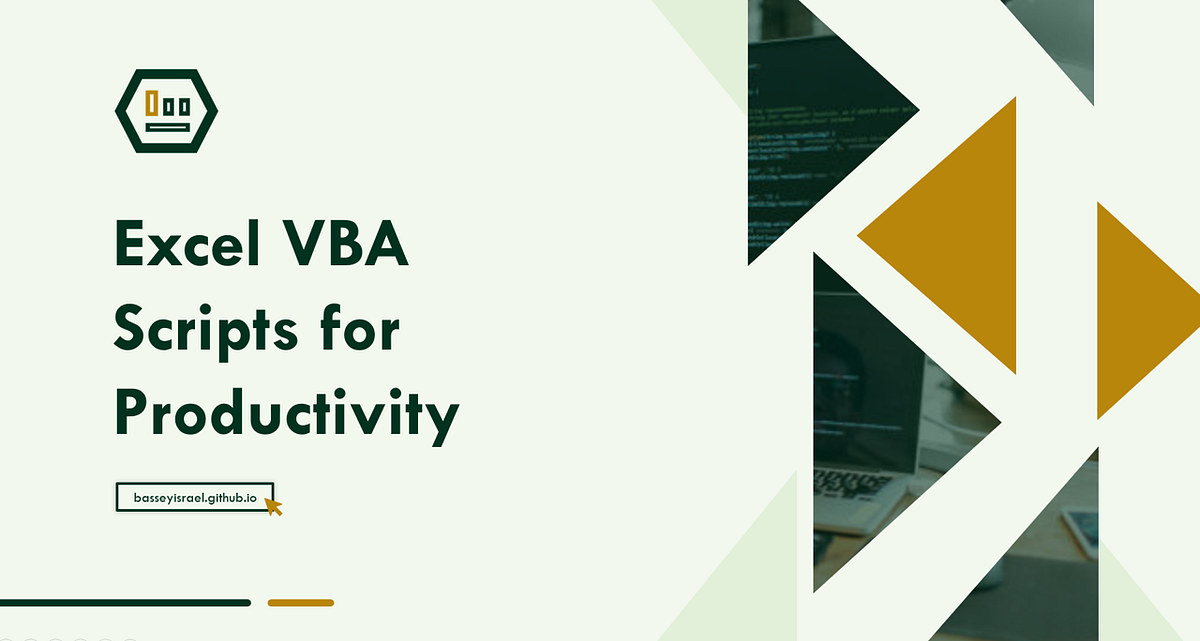 Improve Your Productivity on MS Excel with VBA — Scripts for You | by ...