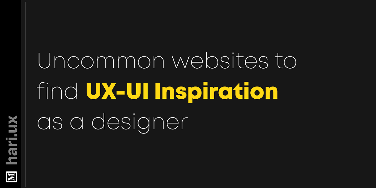Uncommon awesome websites to find UX/UI inspiration as a designer | by ...