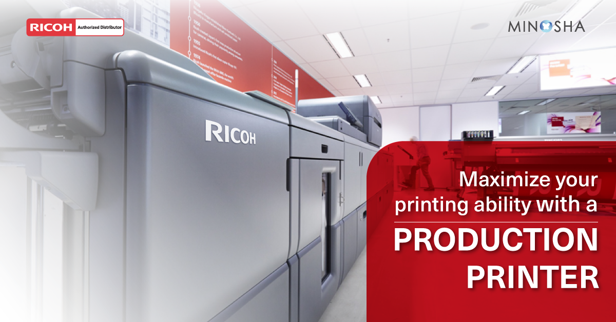 Maximize Your Printing Ability With a Production Printer Minosha