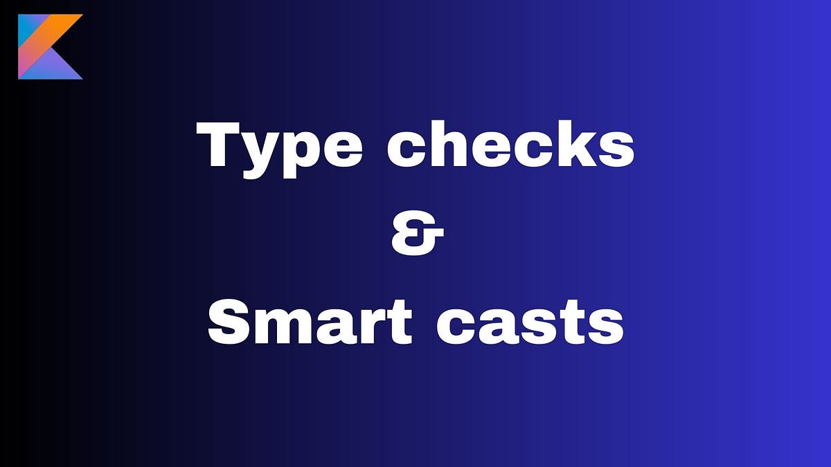 Type checks and casts in Kotlin. Usage of ‘as’ & ‘is’ operators by