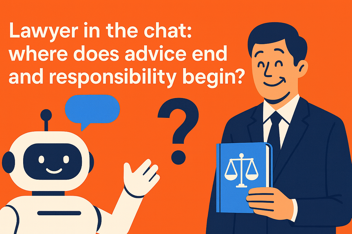 Lawyer in Chat: Where Does Advice End and Responsibility Begin? | by ...