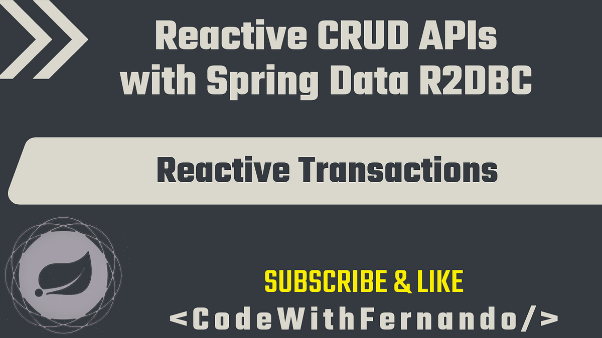 Reactive CRUD APIs with Spring Data R2DBC — Phase 2 — Module 5 ...
