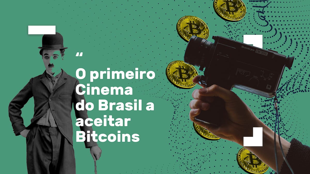 O Primeiro cinema do Brasil a aceitar pagamentos com Bitcoin é parceiro da  Bancryp! | by Ramon Oliveira | Bancryp Brasil | Medium