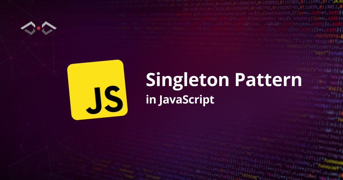 Simplifying Javascript Development: Your Singleton Pattern Guide | by ...