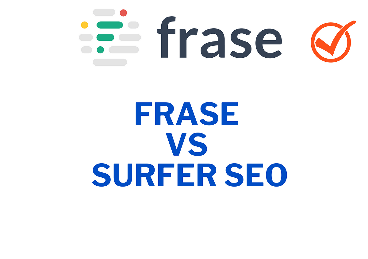 SurferSEO vs Frase: Choosing The Right Optimization Tool